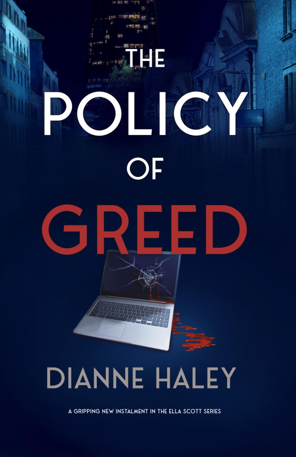 Dianne Haley - The Policy of Greed (The Ella Scott Series) [Paperback] 1