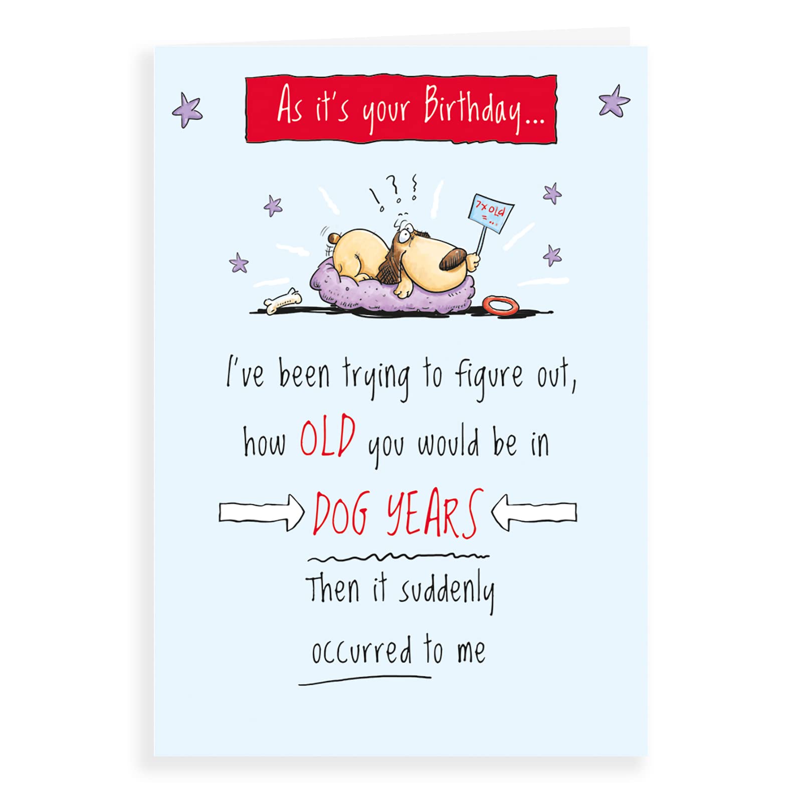Regal Publishing Humour Birthday Card - Old in Dog Years | 7 x 5 Inches | Light Blue 1