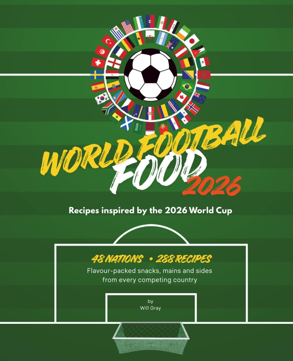 World Football Food 2026 by Will Gray - 288 Recipes for Party Planning | Paperback 1