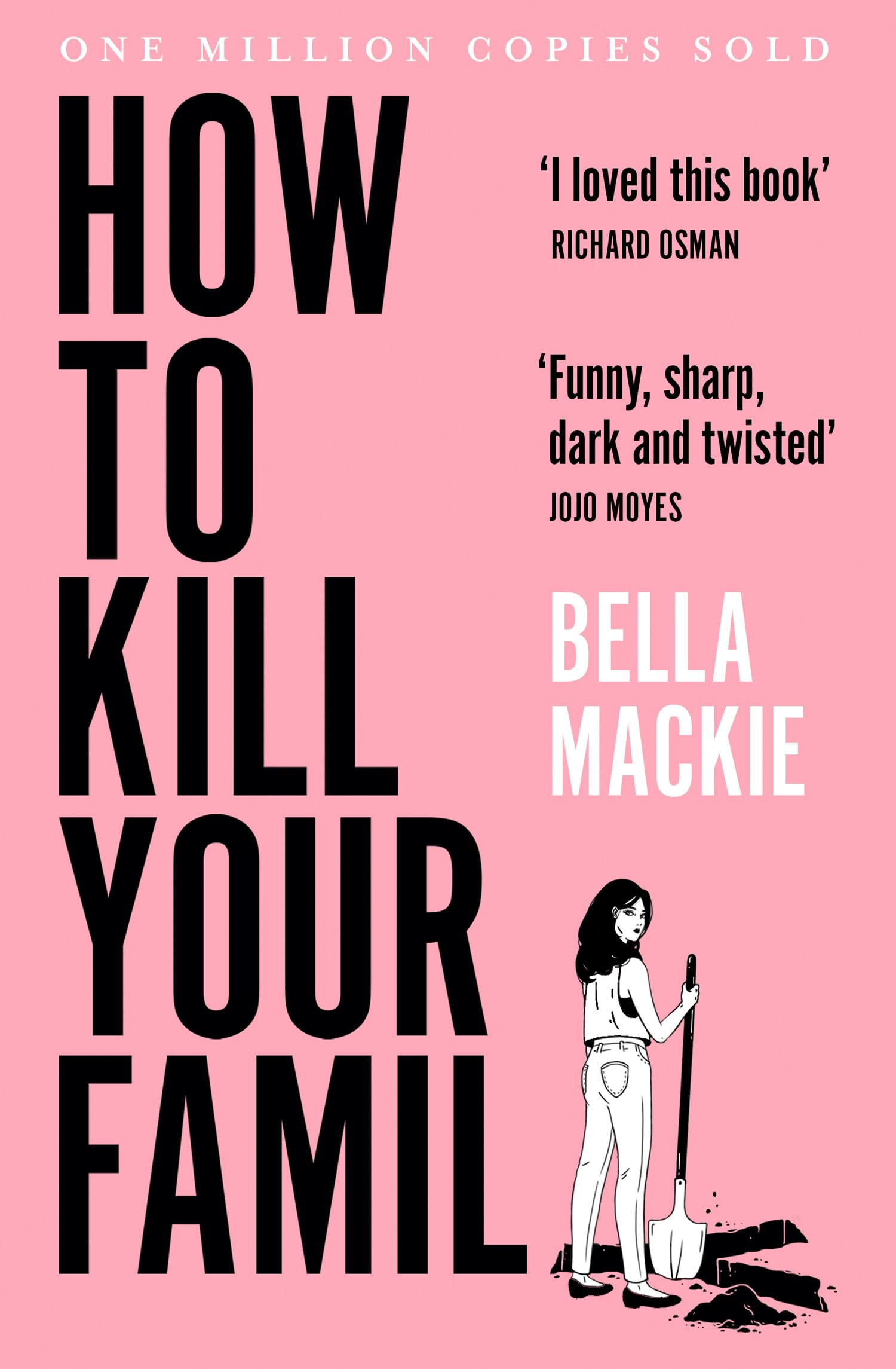 The Borough Press How To Kill Your Family by Bella Mackie | #1 Sunday Times Bestseller | Paperback