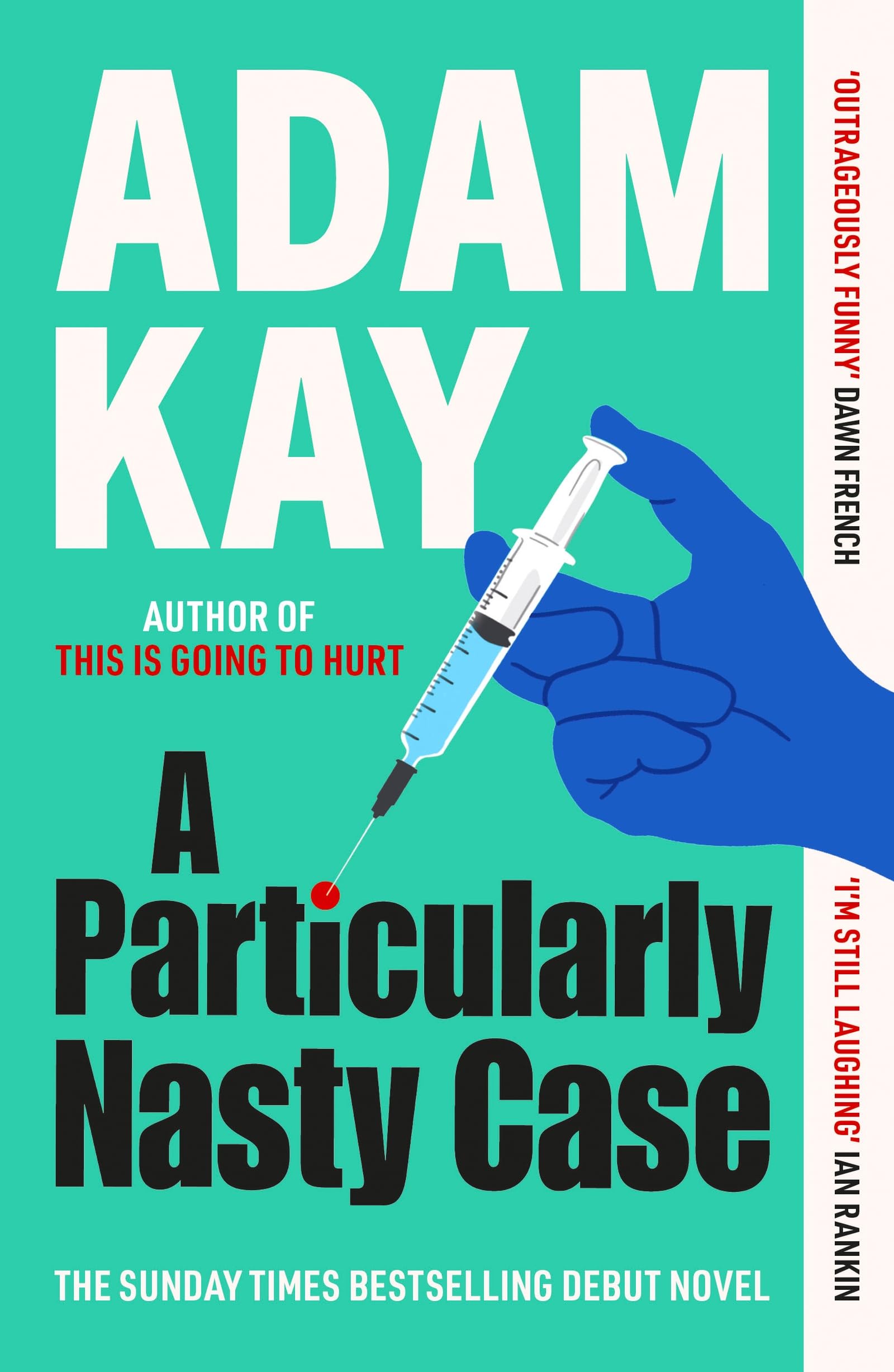 Adam Kay - A Particularly Nasty Case | Debut Medical Thriller Novel 1