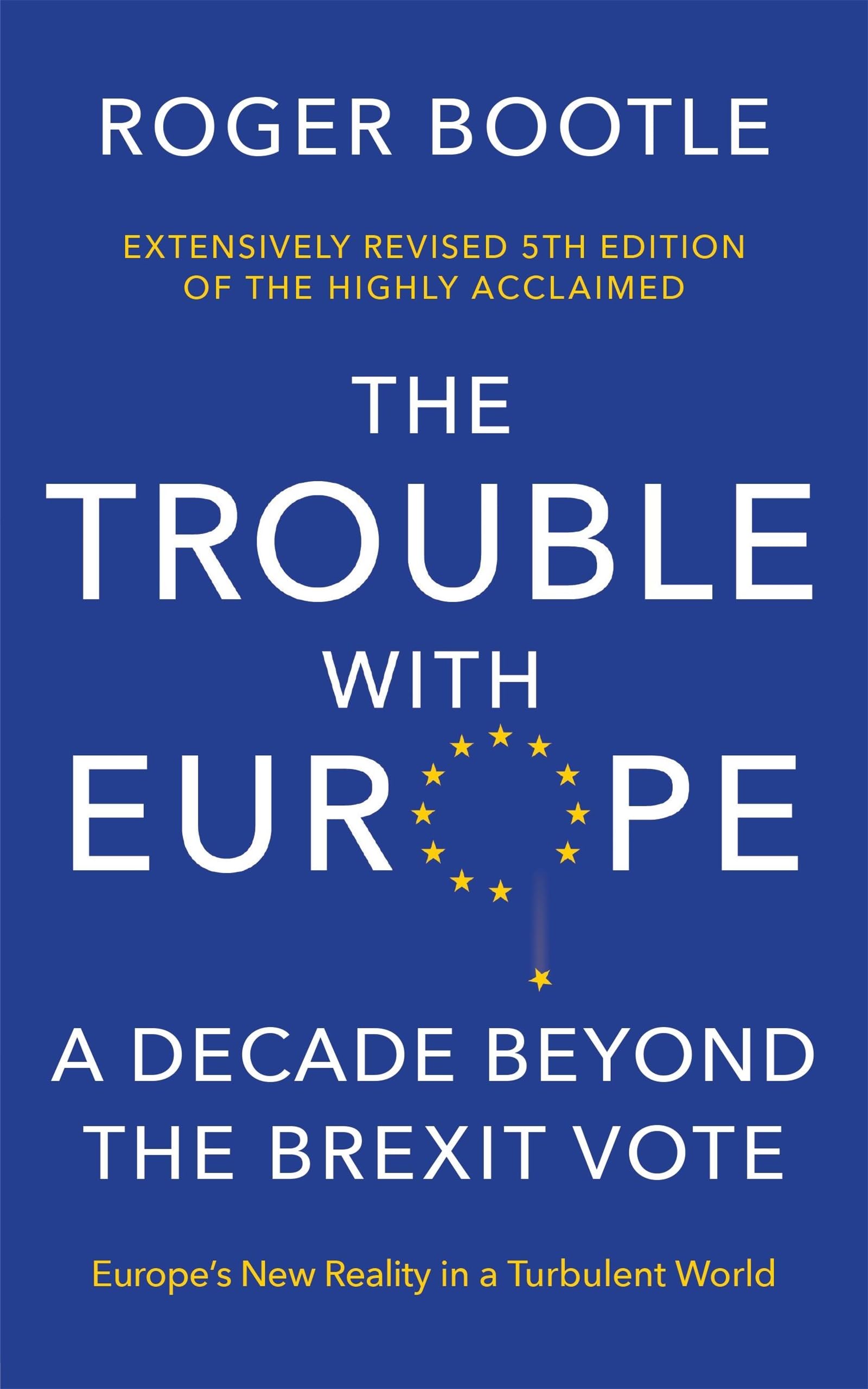 Roger Bootle - The Trouble With Europe: A Decade Beyond the Brexit Vote | Paperback 1