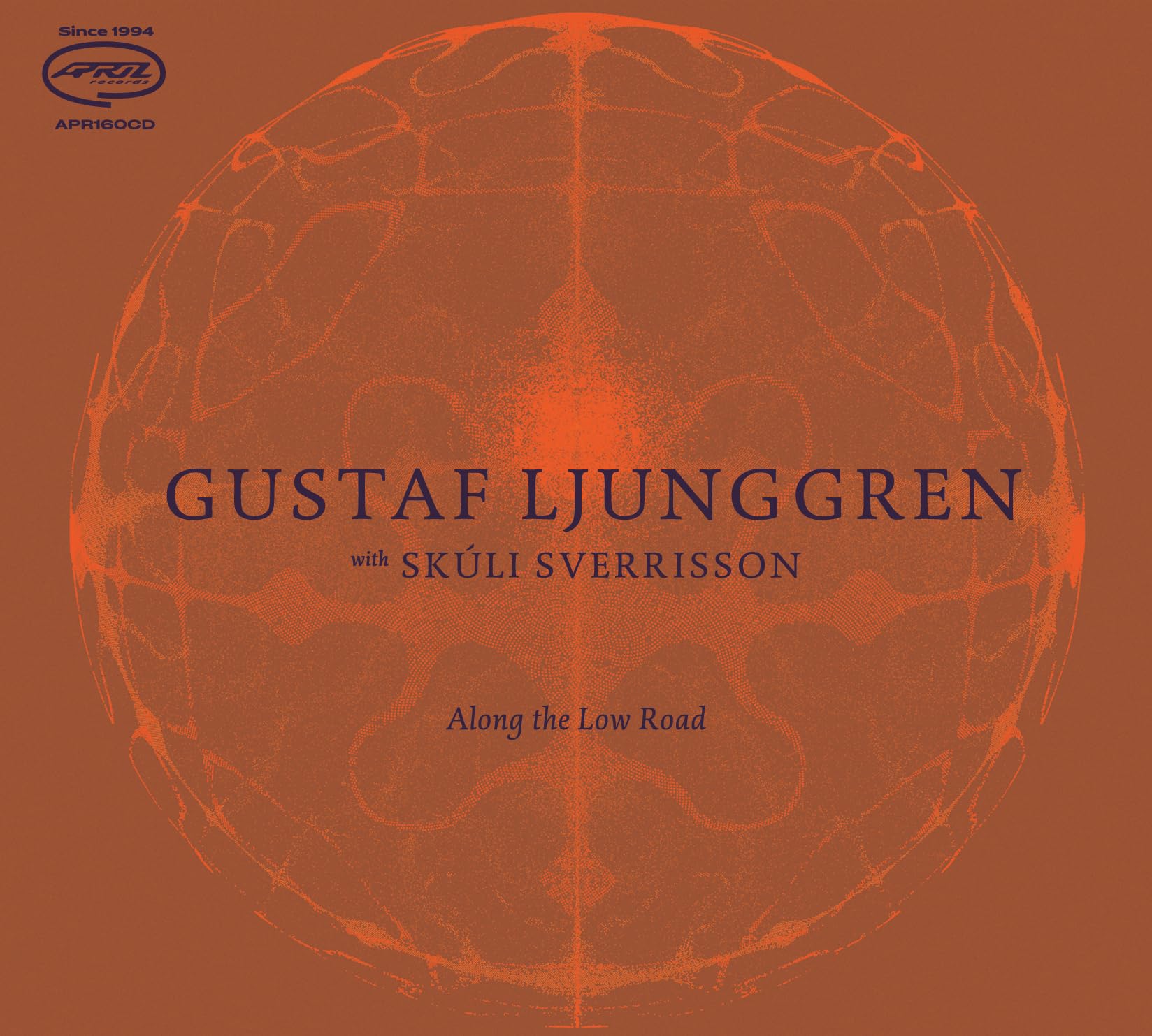 Gustaf Ljunggren With Skuli Sverrisson - Along The Low Road [audioCD] 1