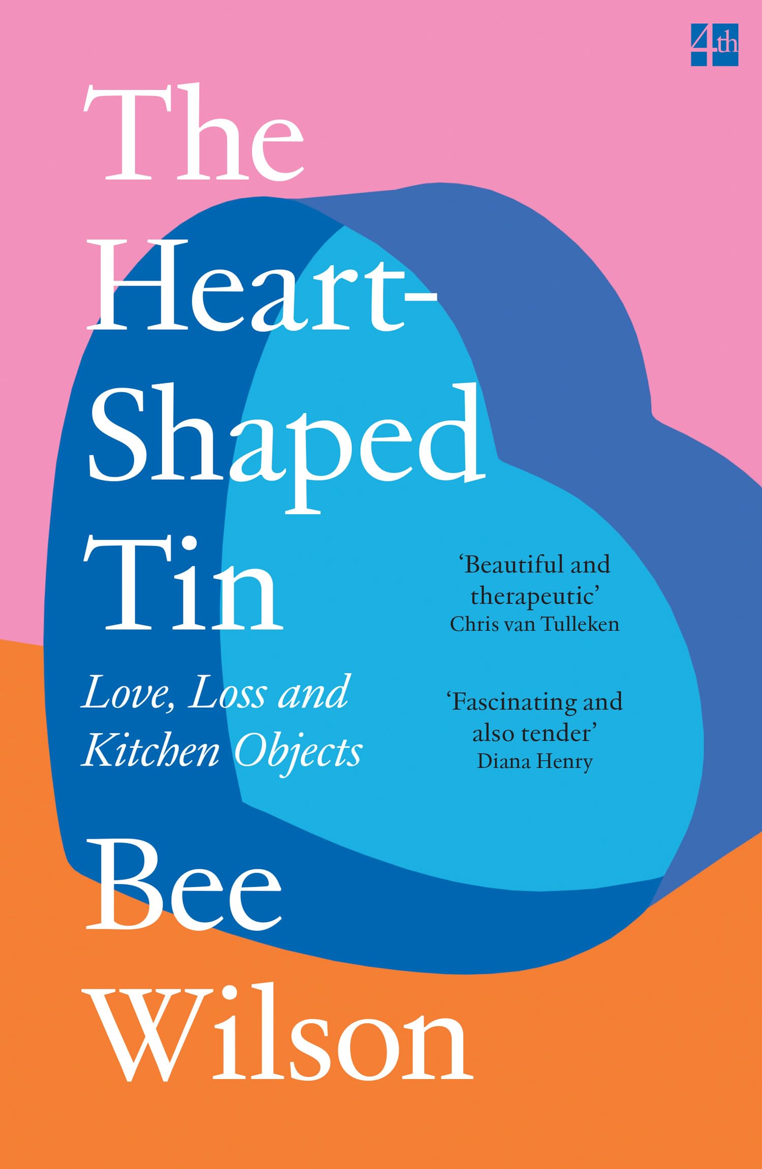 Bee Wilson - The Heart-Shaped Tin: Love, Loss and Kitchen Objects | Paperback