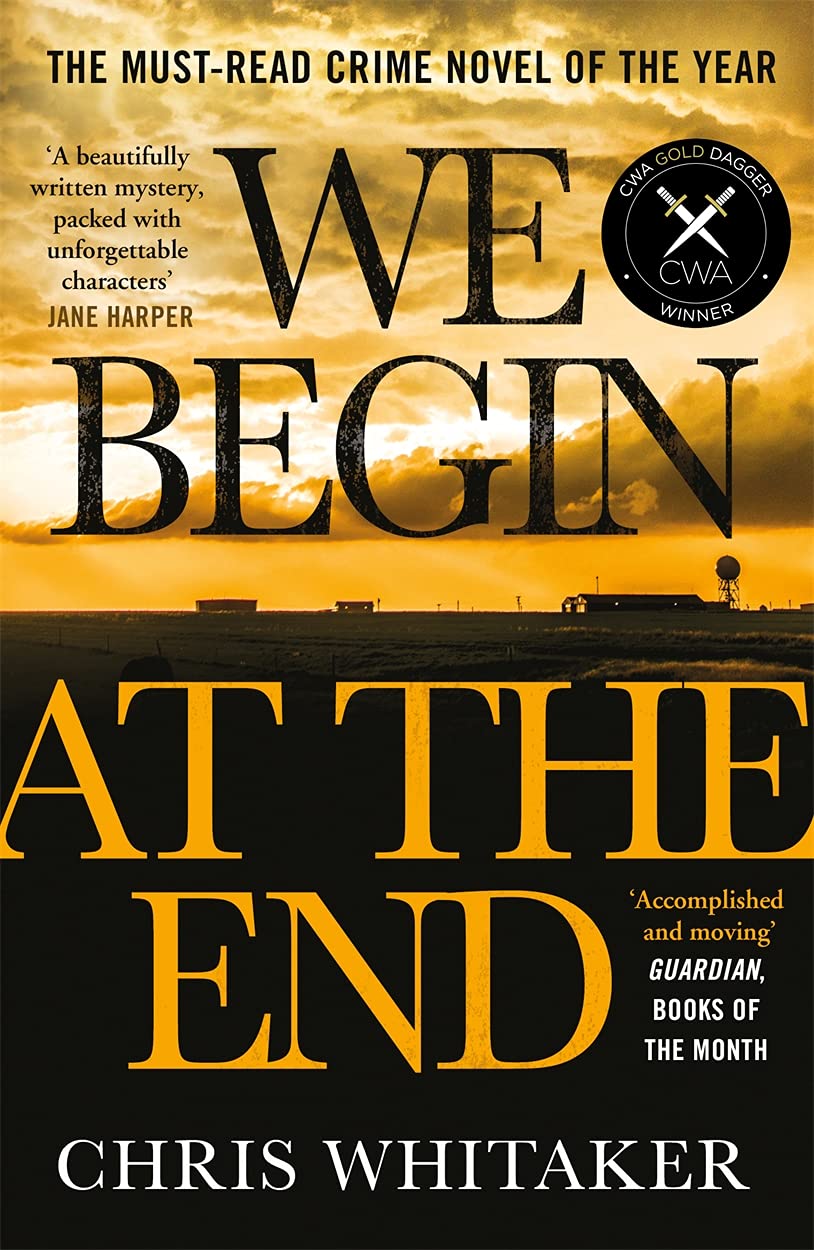 We Begin at the End: A Crime Novel by Chris Whitaker | Paperback