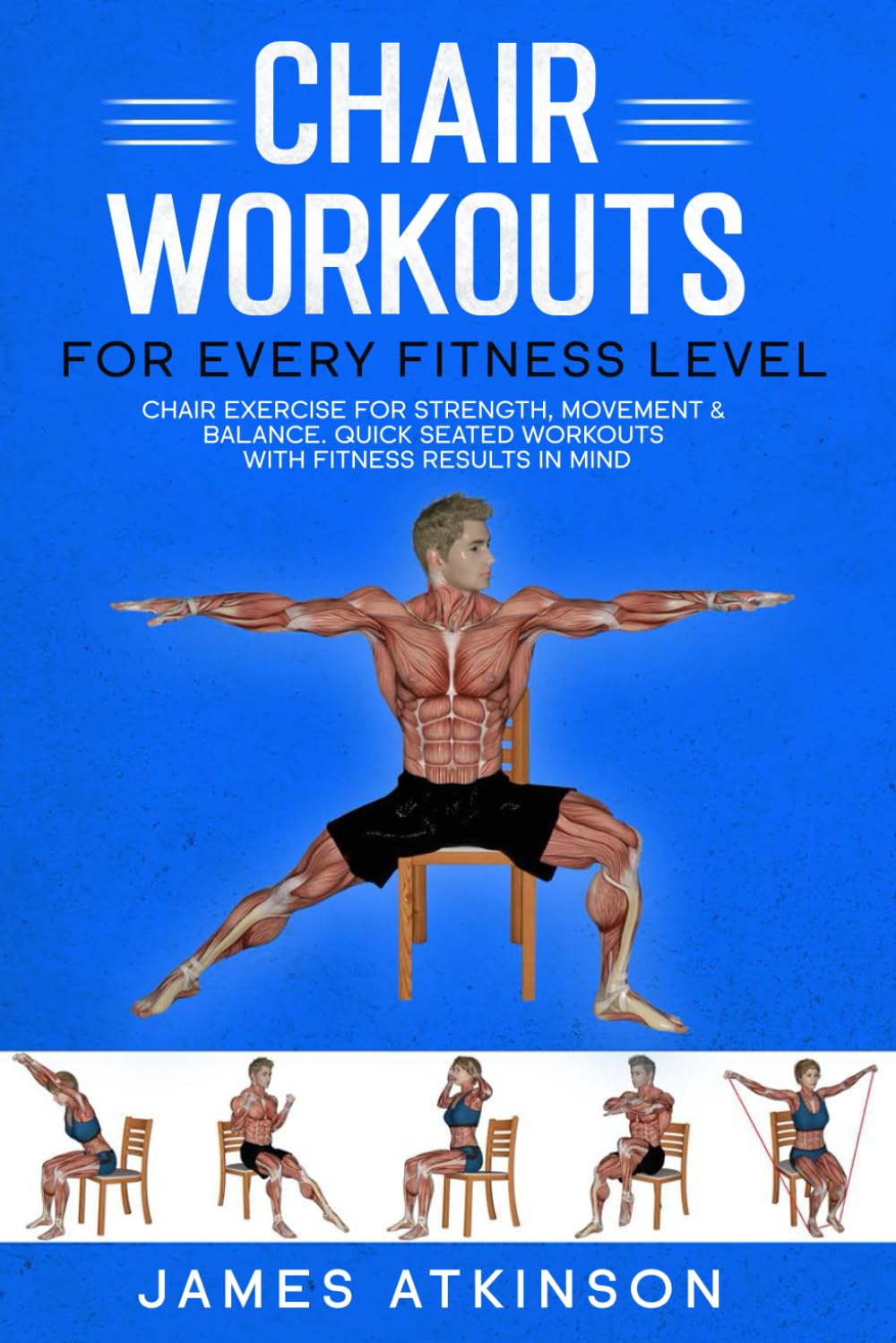 James Atkinson - Chair Workouts for Every Fitness Level | Paperback | 177 Pages