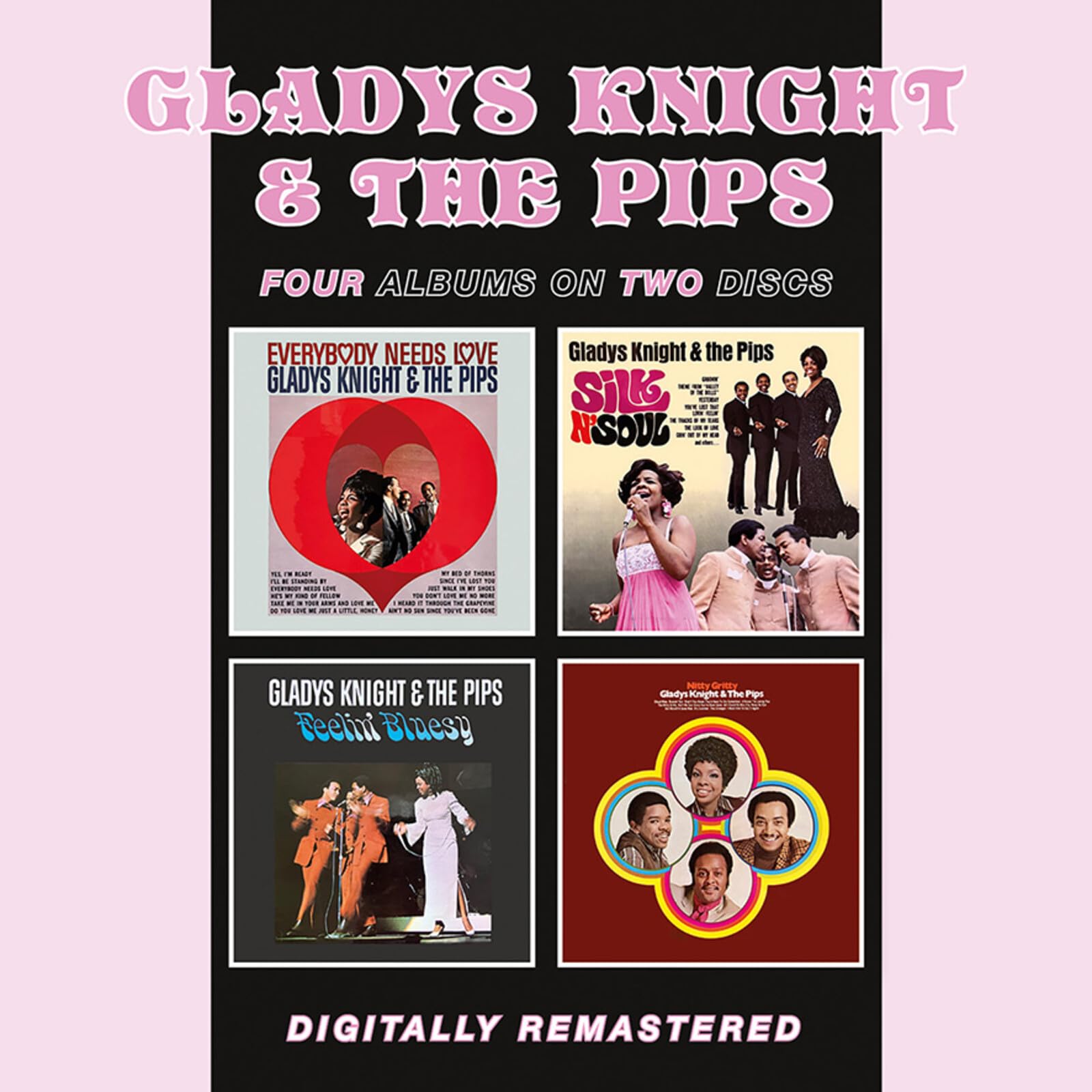 Gladys Knight & The Pips - Everybody Needs Love / Feelin' Bluesy / Silk N'Soul / Nitty Gritty [Audio CD]