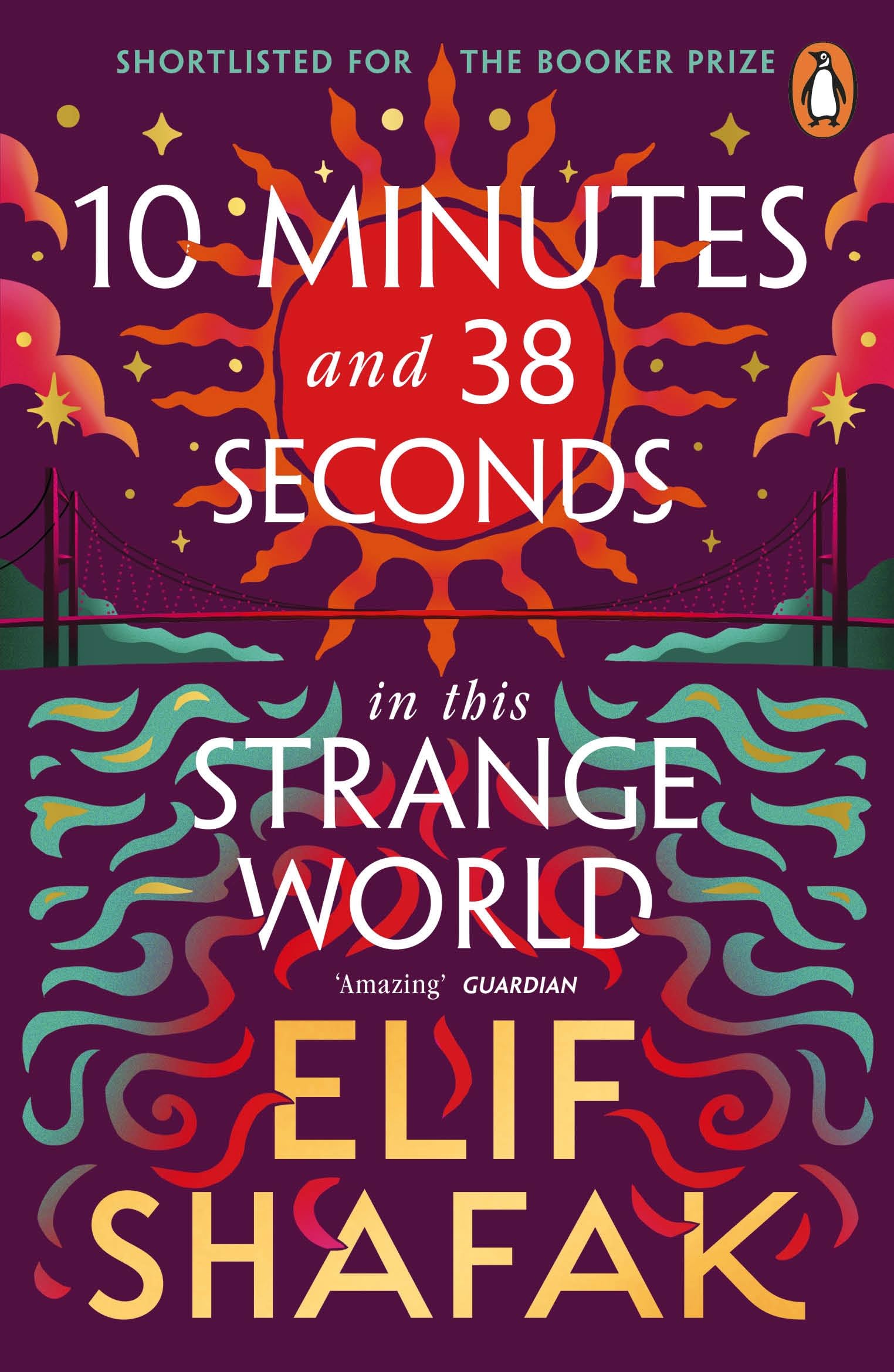 Elif Shafak - 10 Minutes 38 Seconds in this Strange World | Women's Literary Fiction Paperback