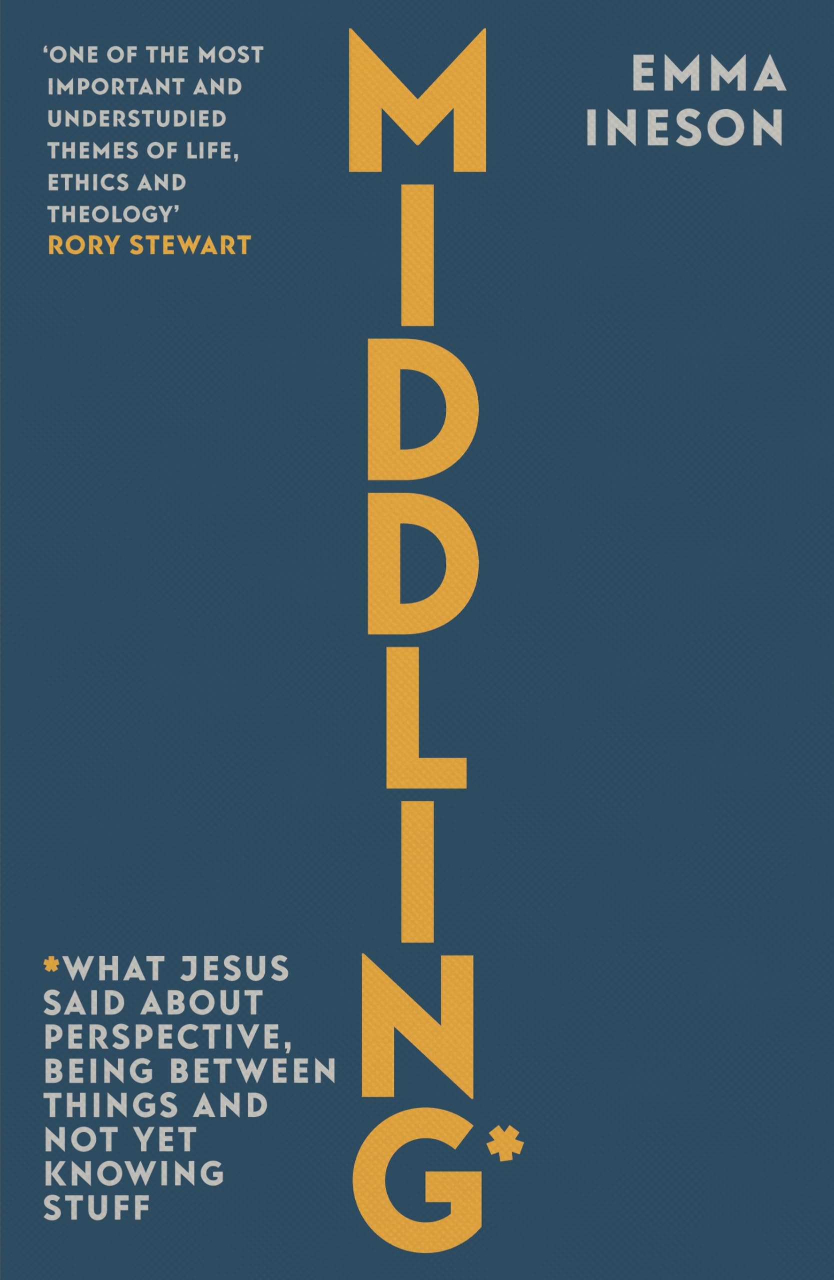 SPCK Middling: What Jesus Said About Perspective, Being Between Things and Not Y by Emma Ineson | Paperback