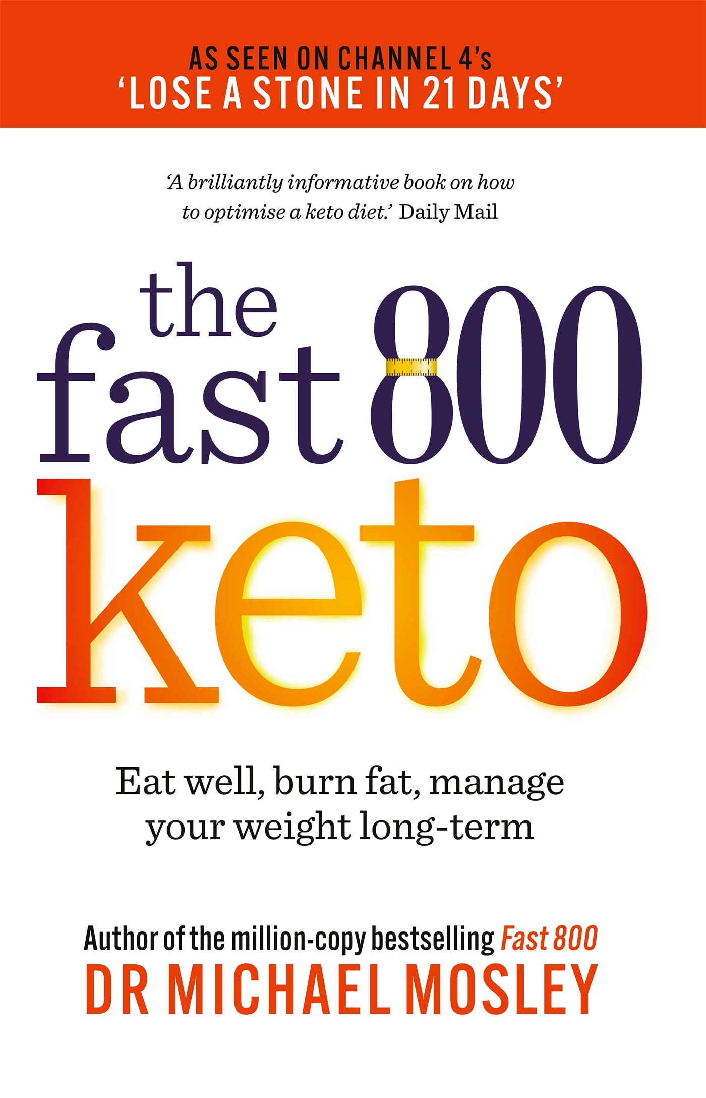 Short Books Fast 800 Keto: Eat well, burn fat, manage weight long-term (The Fast 800 Series) Paperback