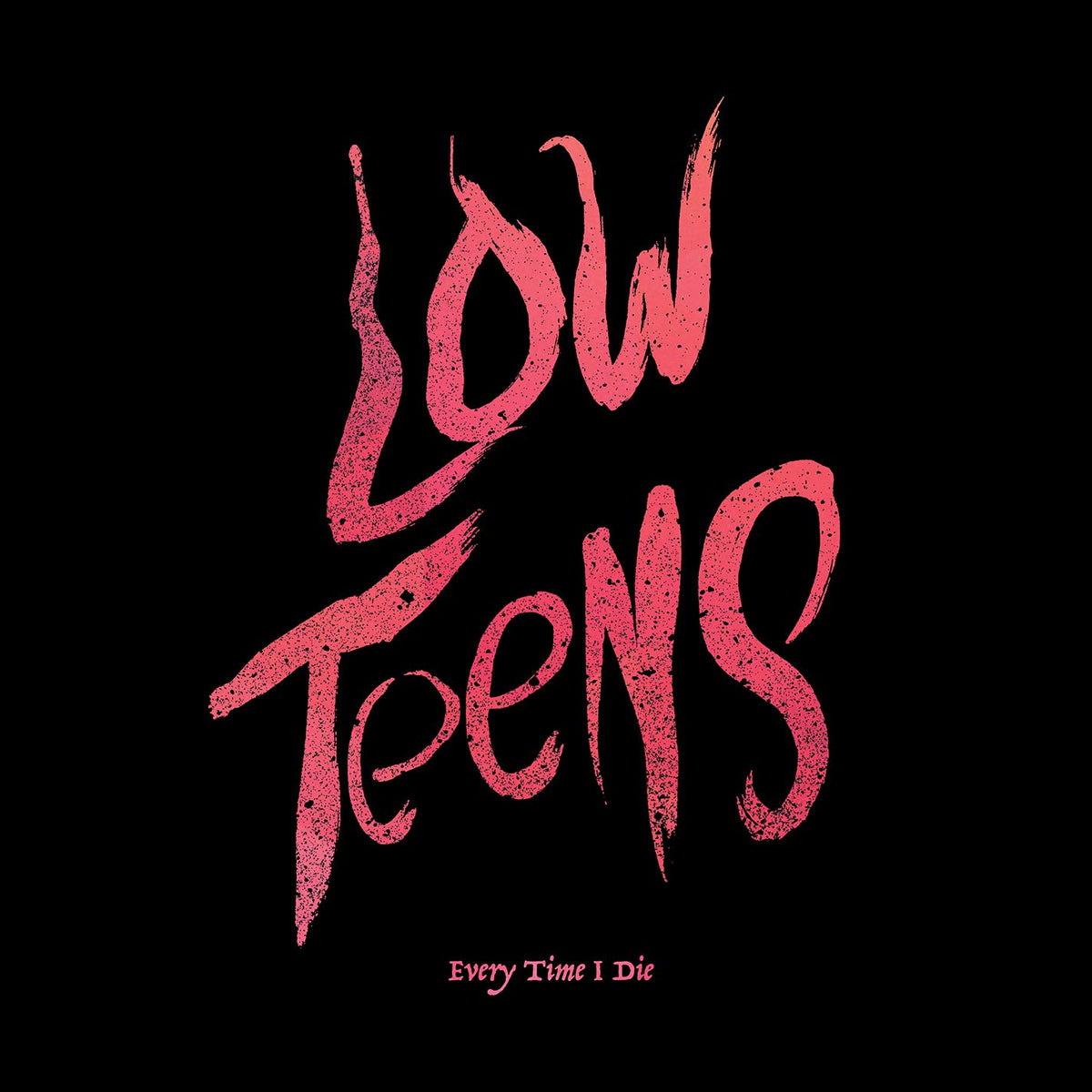 Every Time I Die - Low Teens [Vinyl]