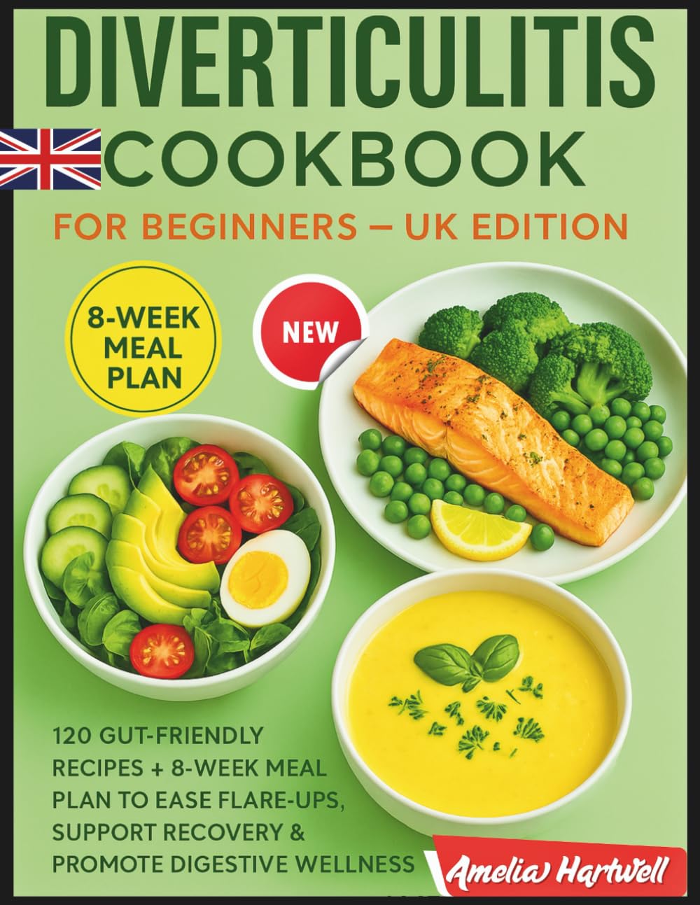 Diverticulitis Cookbook for Beginners – UK Edition: 120 Gut-Friendly Recipes | Paperback 1