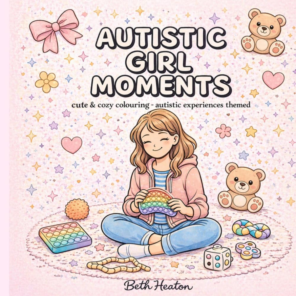 Beth Heaton Autistic Girl Moments: Cute & Cozy Colouring Book | Paperback | English