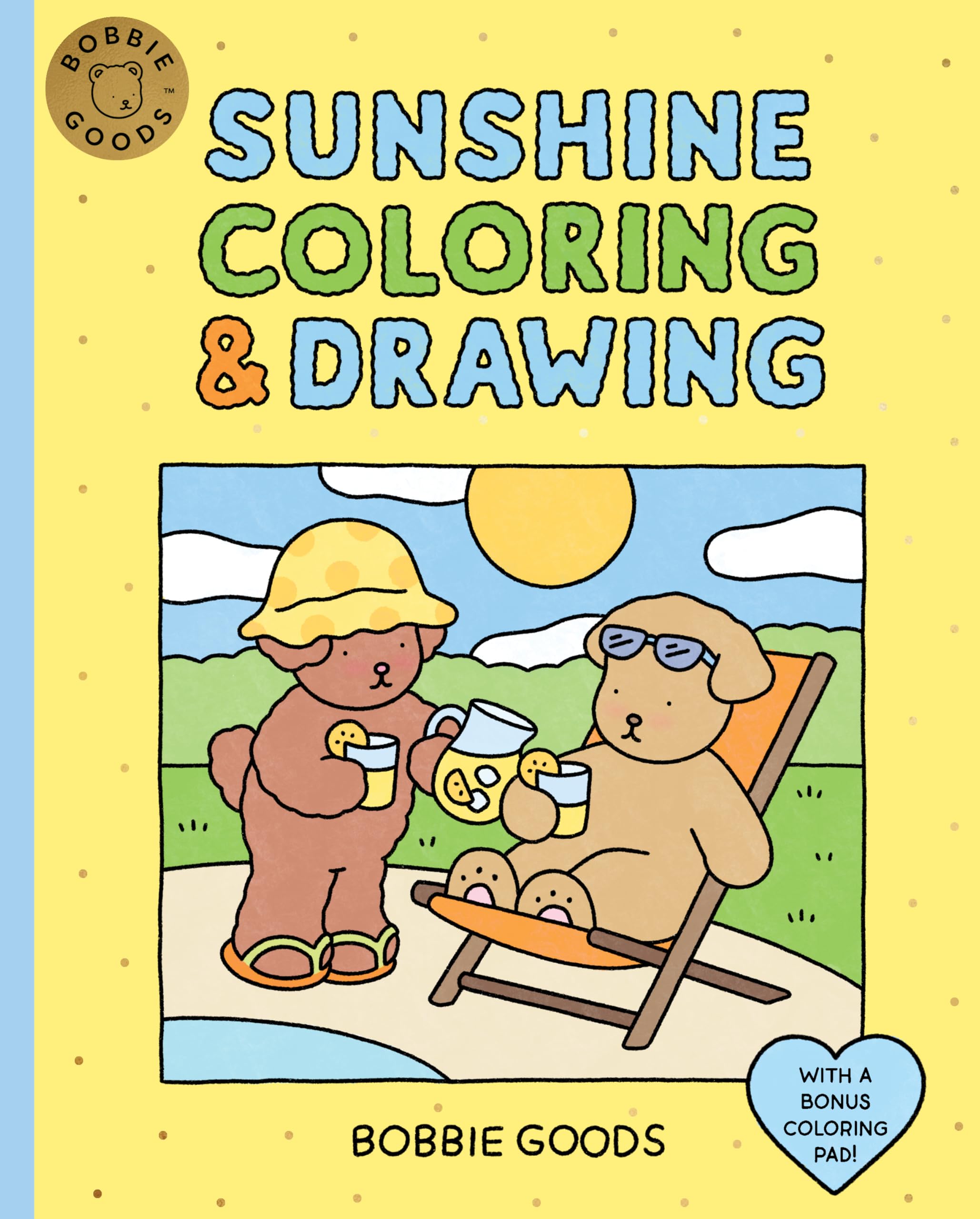 Bobbie Goods Sunshine Coloring & Drawing Book with Bonus Coloring Pad | Paperback