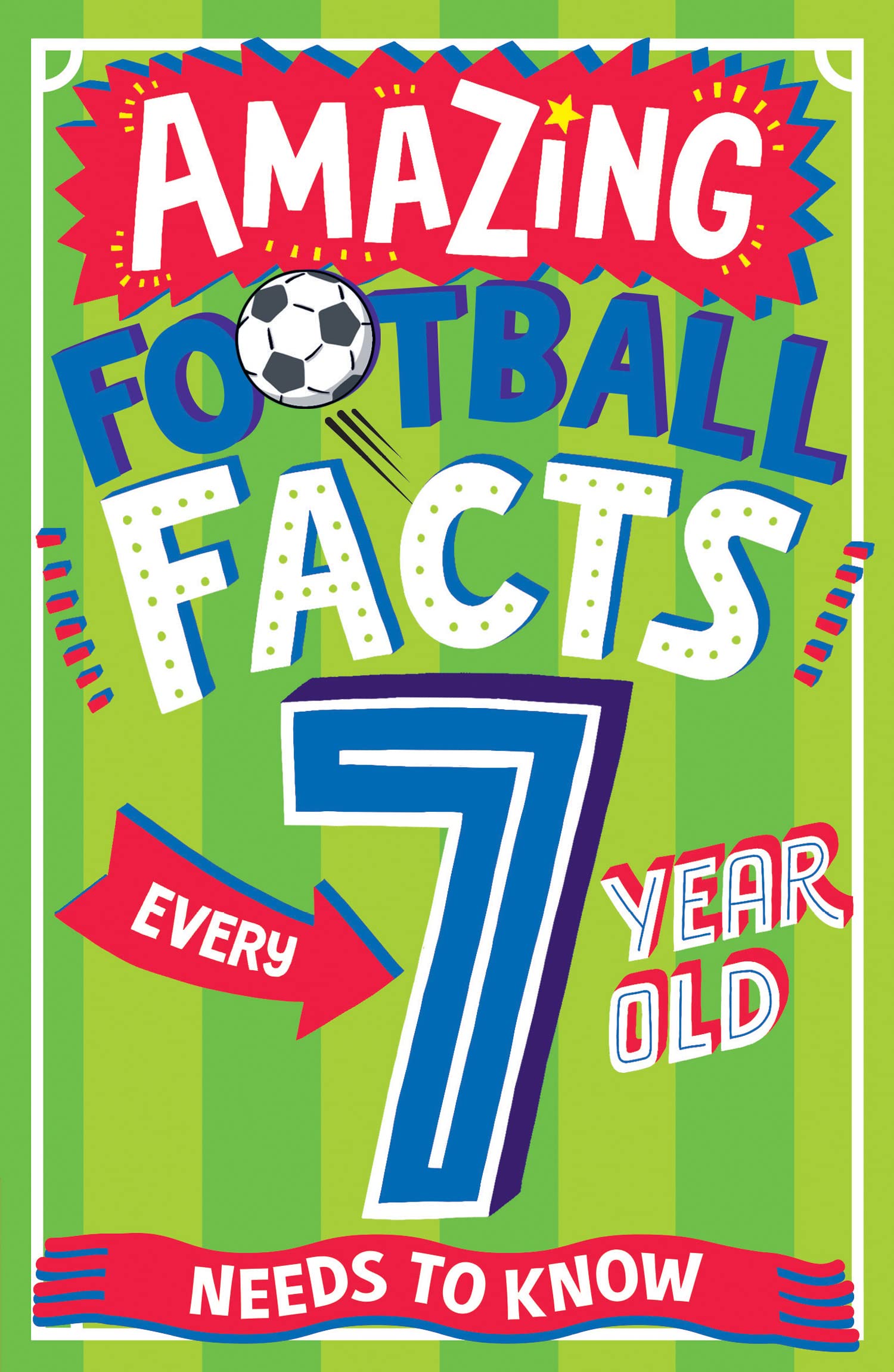 Farshore Amazing Football Facts Every 7 Year Old Needs to Know | Paperback | Clive Gifford