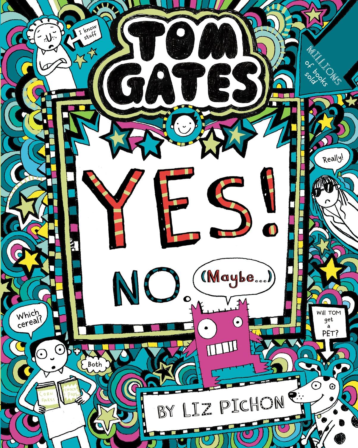 Tom Gates: Yes! No. (Maybe...) by Liz Pichon | Paperback | Ages 7-10 1