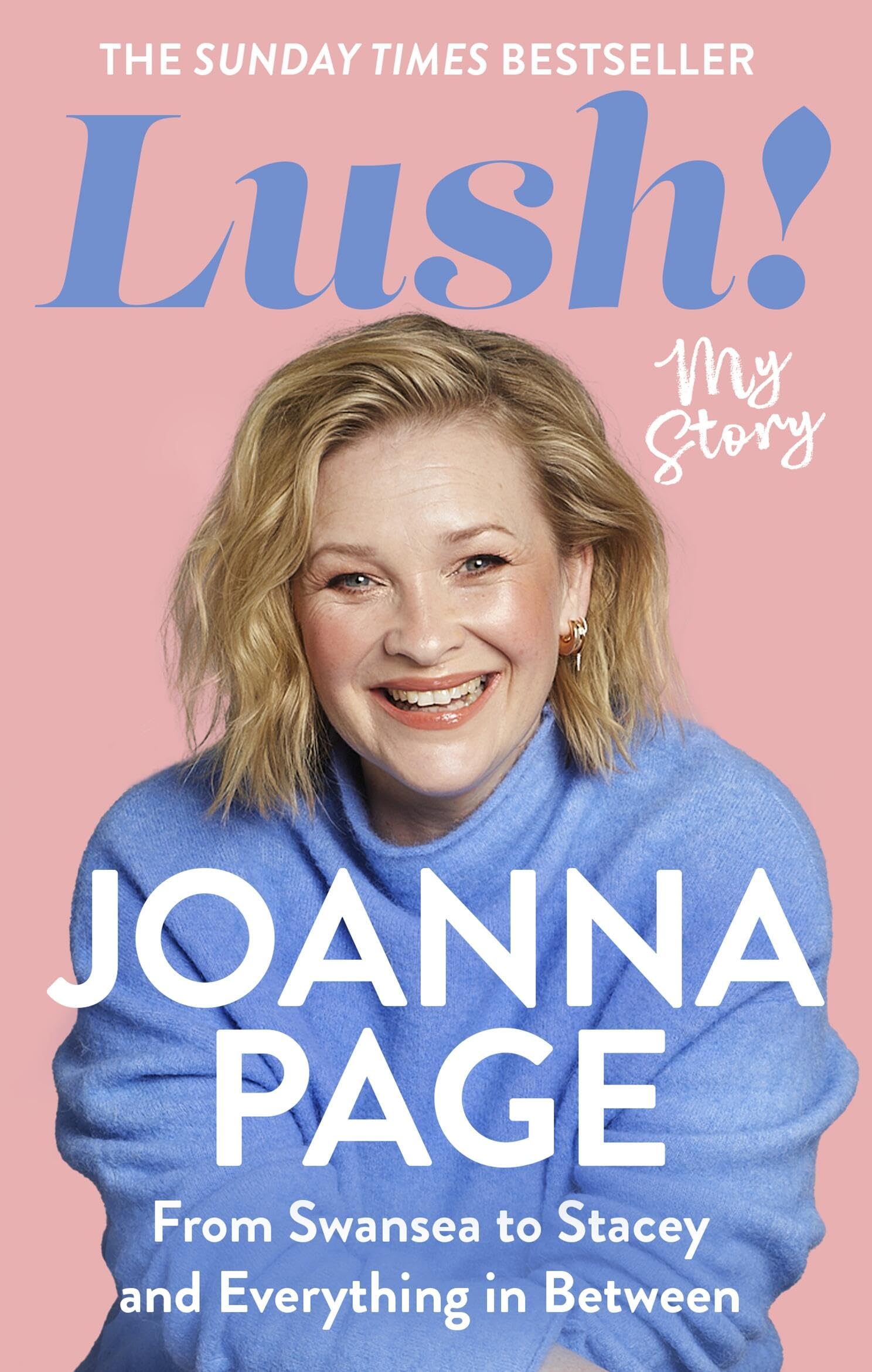 Joanna Page - Lush!: My Story - From Swansea to Stacey and Everything in Between [Paperback]