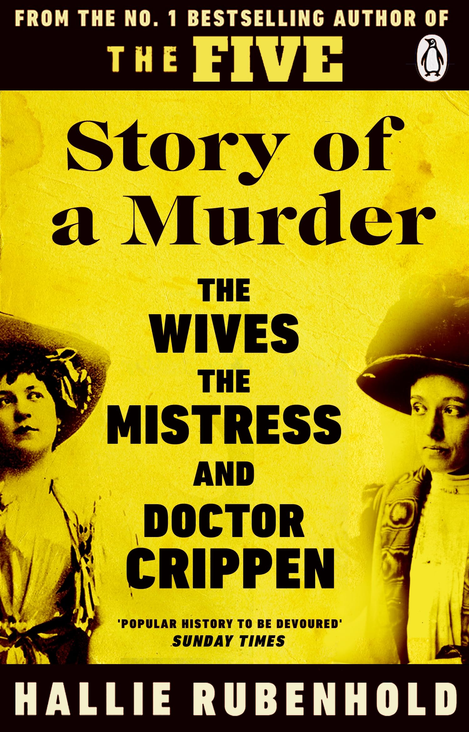 Penguin Story of a Murder: The instant Sunday Times bestseller by Hallie Rubenhold | Paperback
