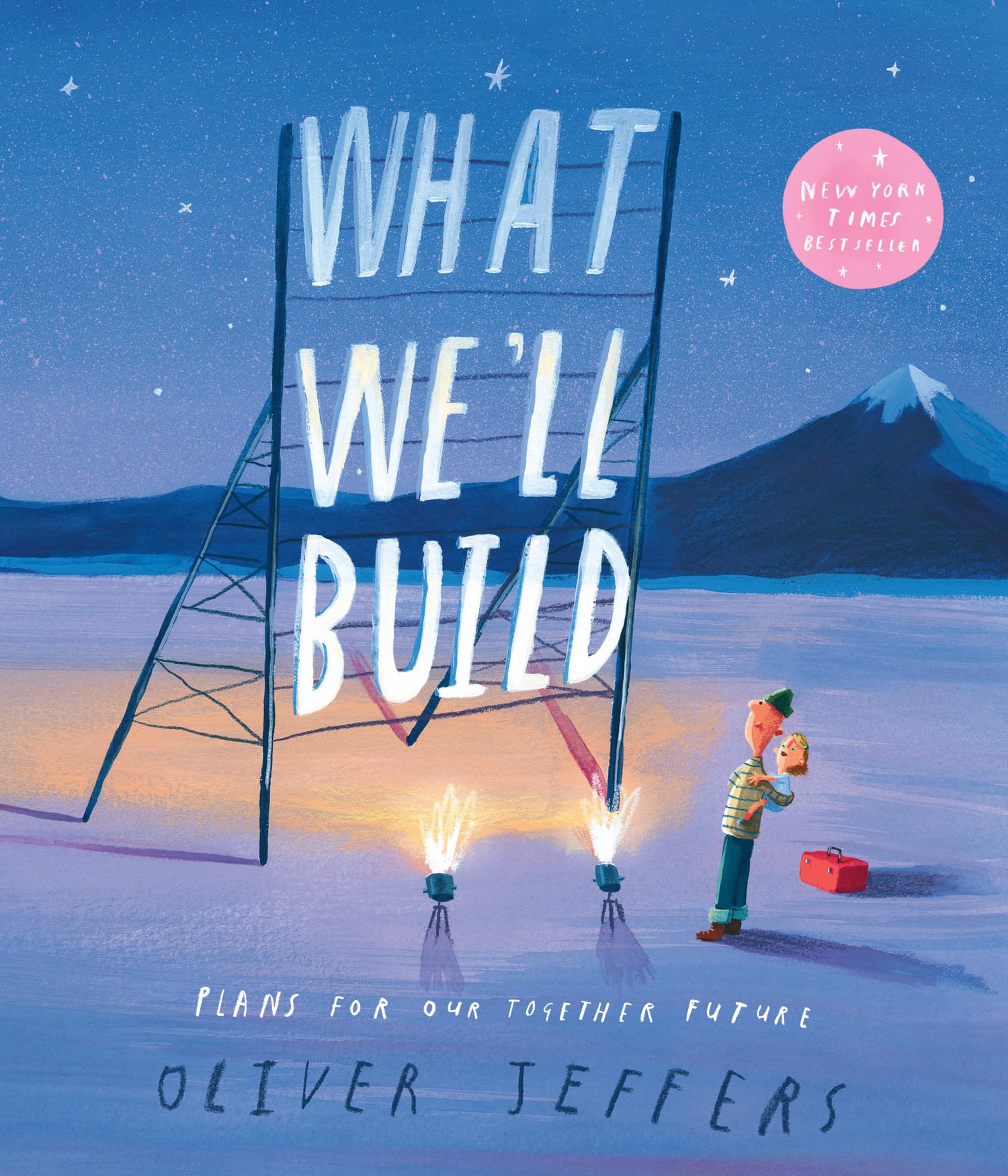 Oliver Jeffers What We’ll Build - Picture Book for Ages 3-5 | Paperback