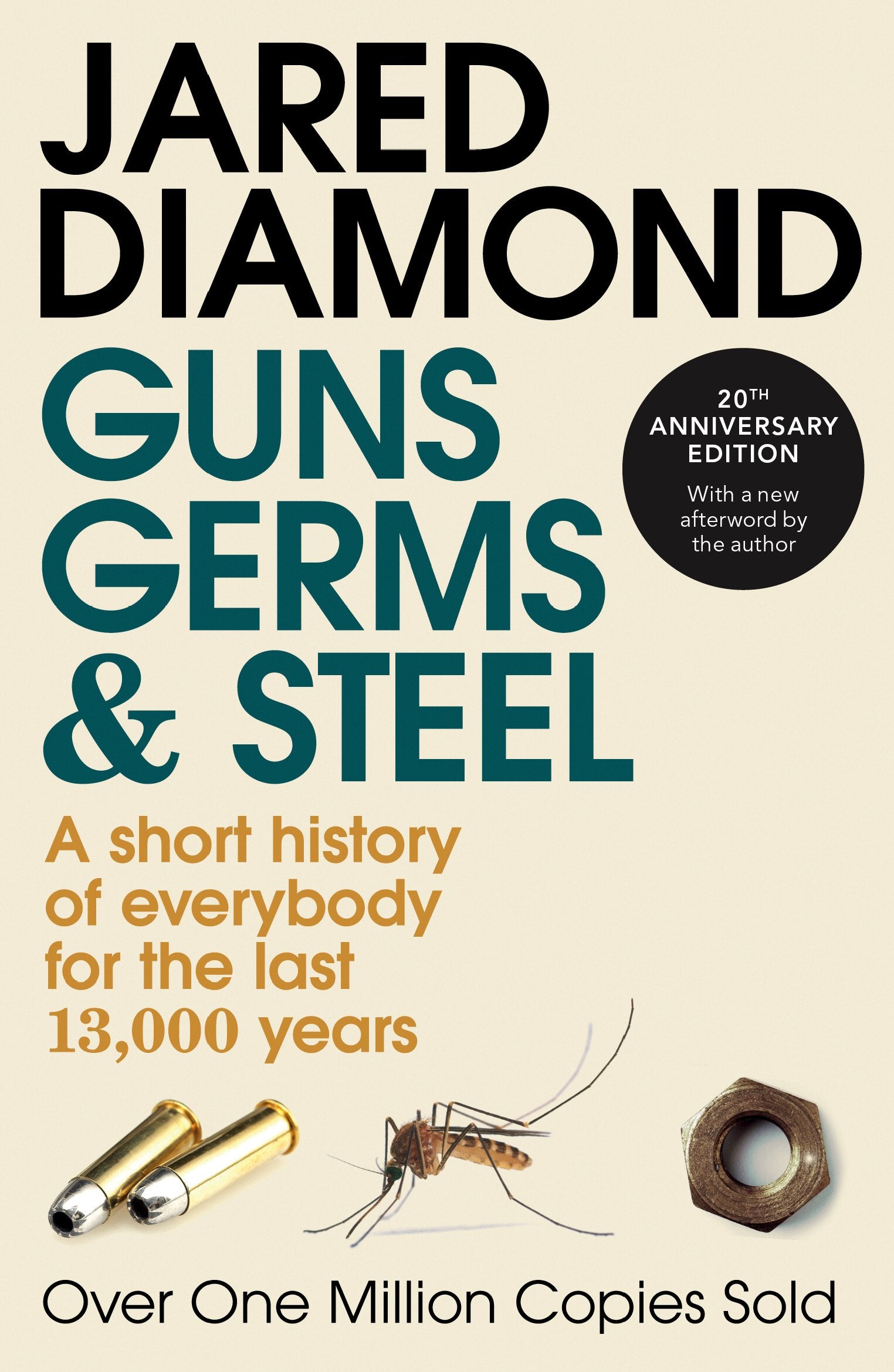 Guns, Germs, and Steel: The Fates of Human Societies by Jared Diamond [Paperback]