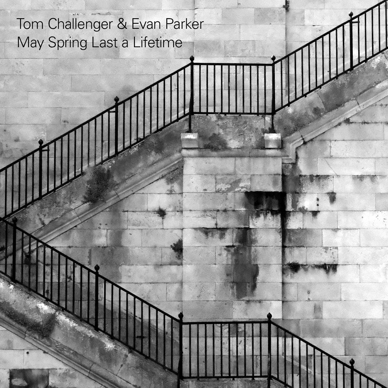 Tom Challenger & Evan Parker - May Spring Last A Lifetime [CD]