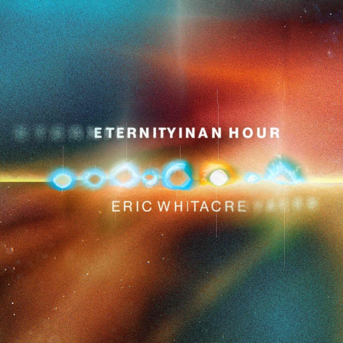 Eric Whitacre - Eternity in an Hour [CD]