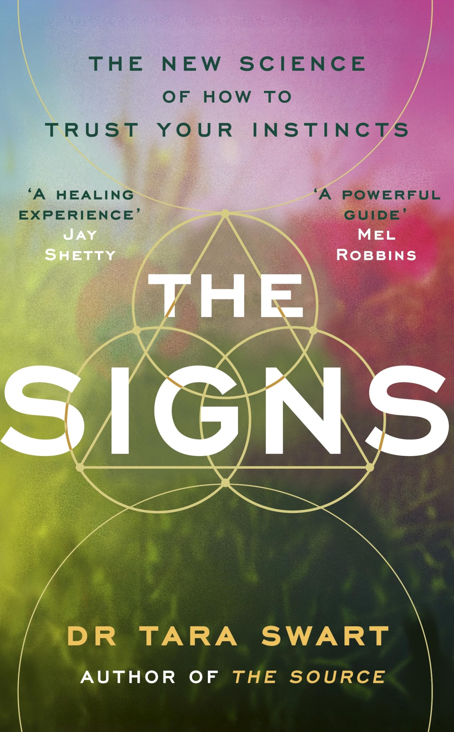 Dr Tara Swart - The Signs: The New Science of How to Trust Your Instincts | Hardcover