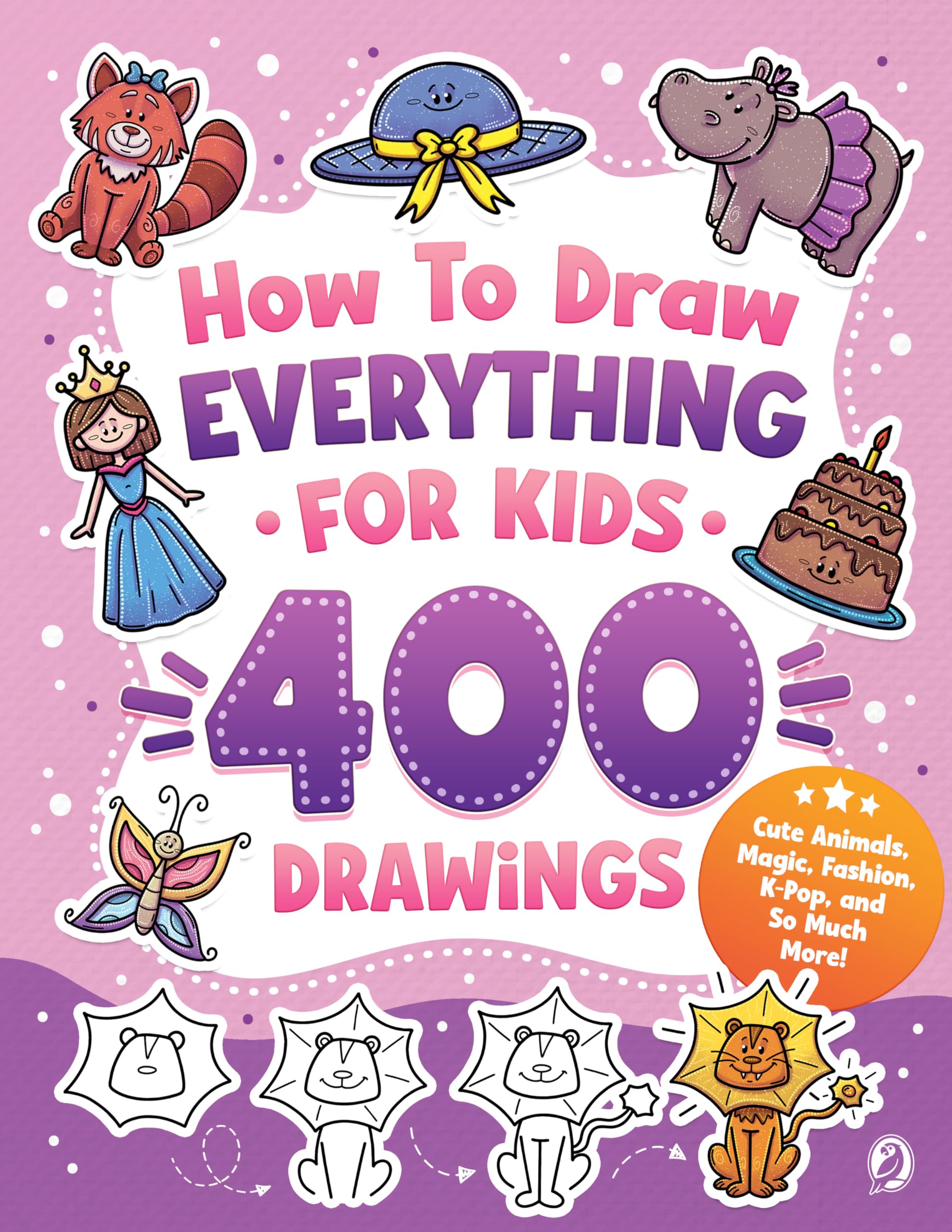 Special Art How to Draw Everything for Kids | Step-by-Step Guide for Ages 4-12 | Paperback