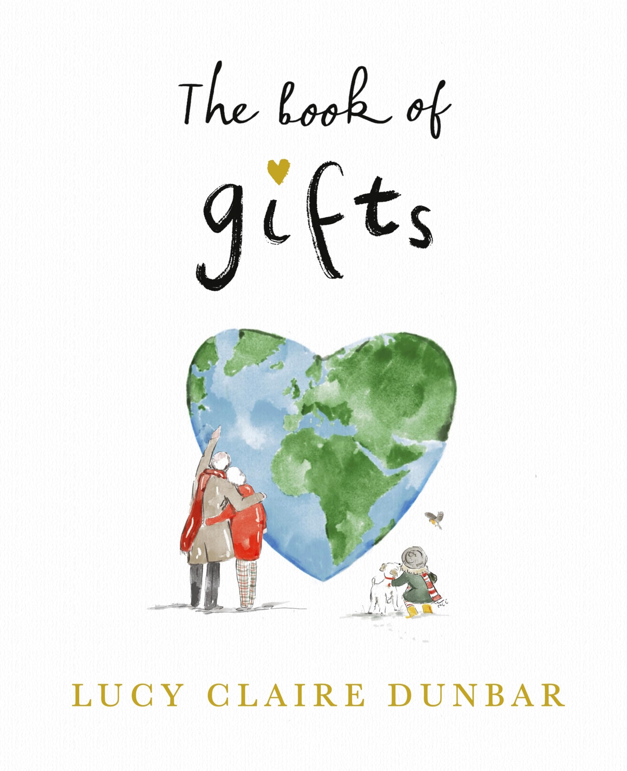 Lucy Claire Dunbar - The Book of Gifts: Pictures, Thoughts and Inspiration | Hardcover