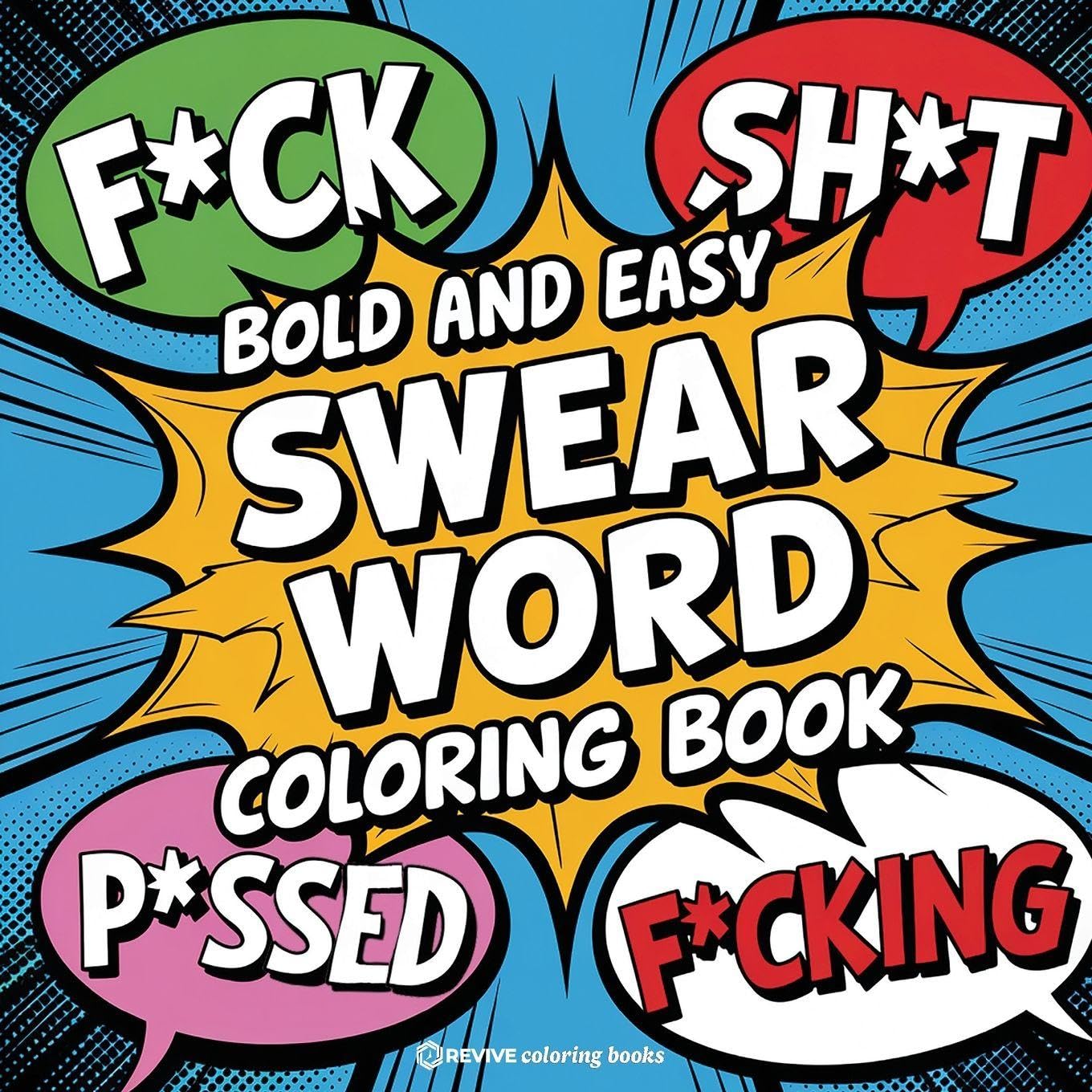 Revive Coloring Books Bold and Easy Swear Word Coloring Book for Adults and Teens | Paperback