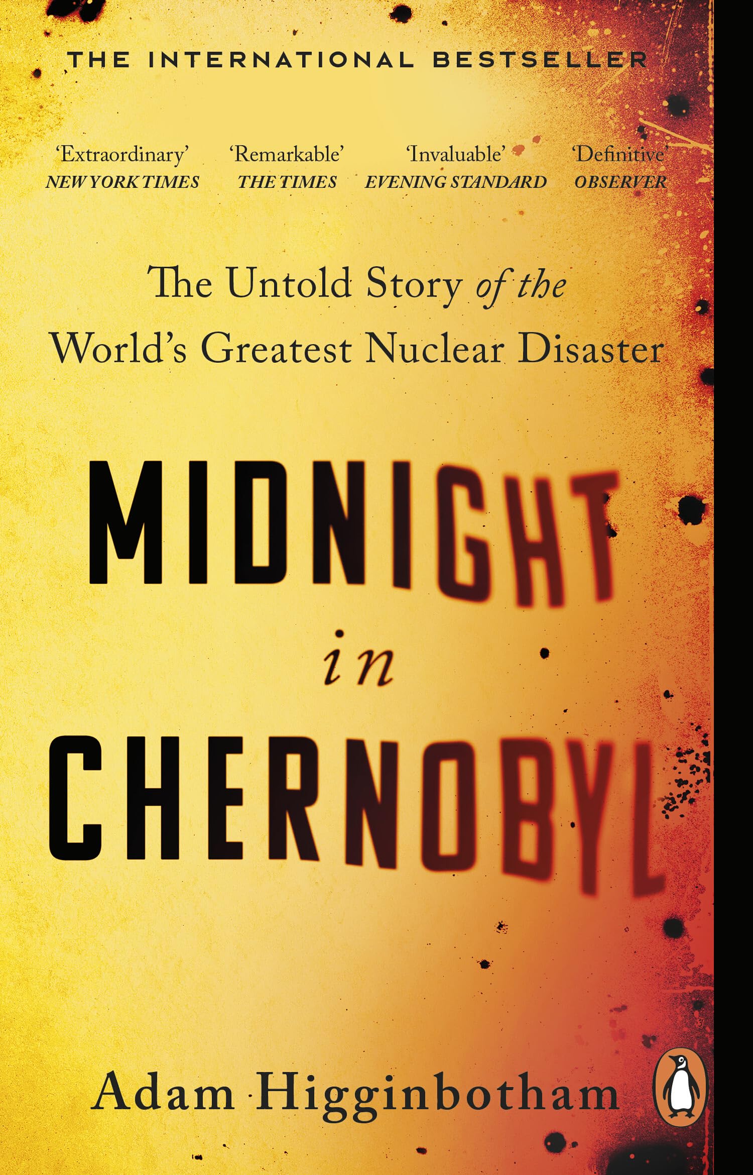 Midnight in Chernobyl: The Untold Story of the World's Greatest Nuclear Disaster - Paperback