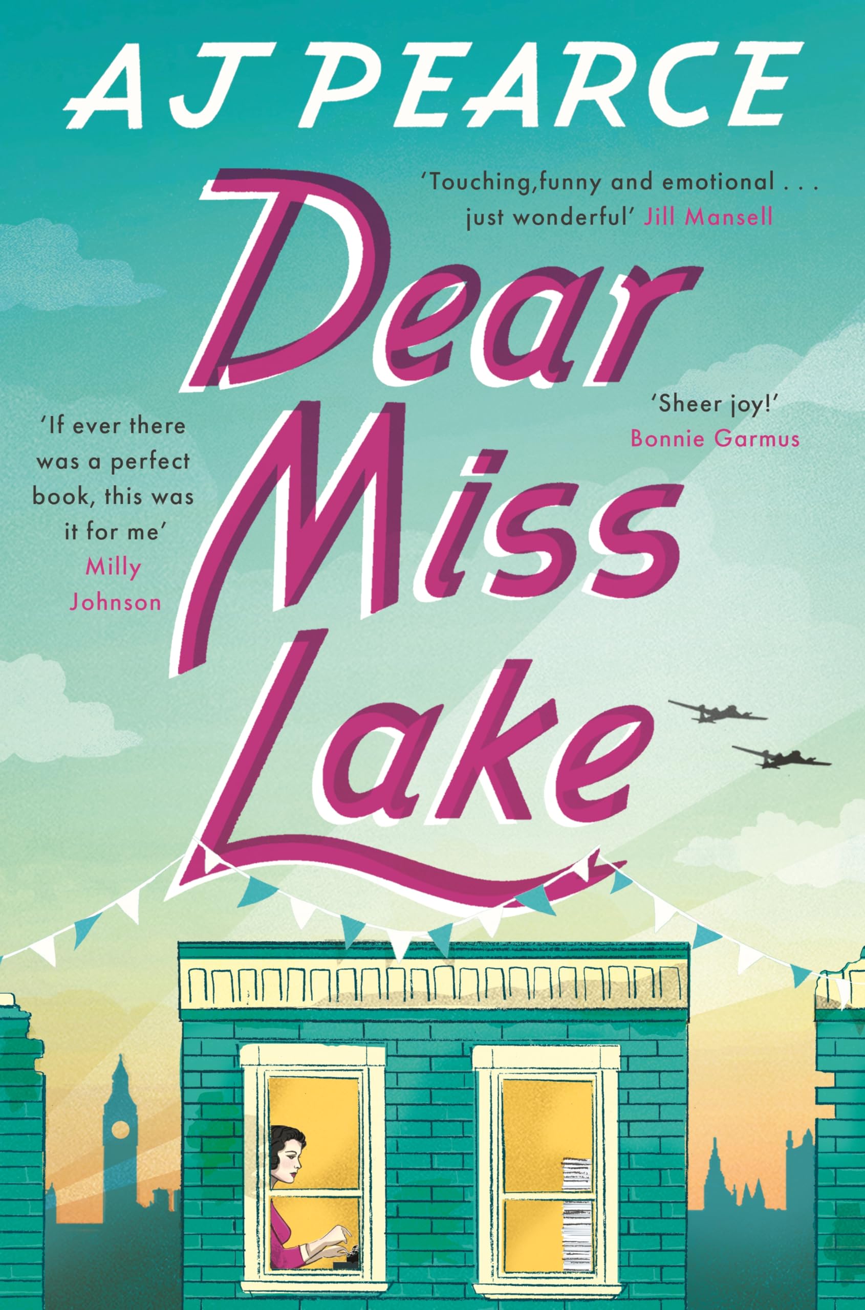 AJ Pearce - Dear Miss Lake: A heartwarming wartime story of courage and friendship [Paperback]