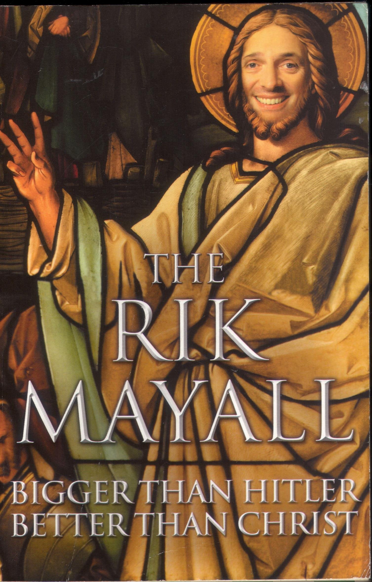 Rik Mayall - Bigger than Hitler – Better than Christ | Paperback | Illustrated Edition
