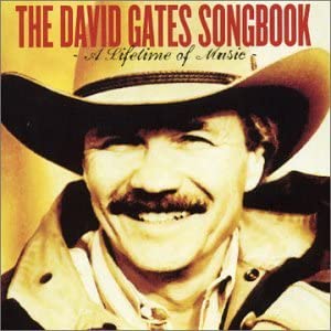 The David Gates Songbook - A Lifetime Of Music [Audio CD]