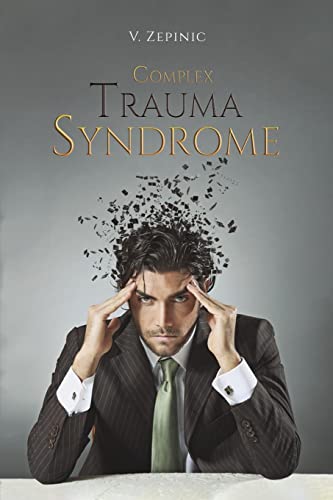 V. Zepinic - Complex Trauma Syndrome [Paperback ]