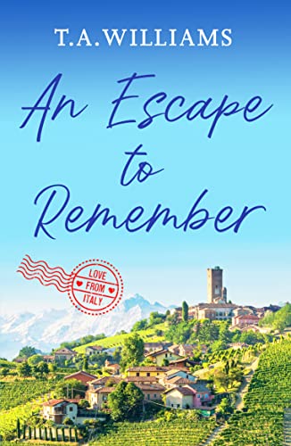 An Escape to Remember: 2 (Love from Italy): The perfect feel-good romance [Paperback ]