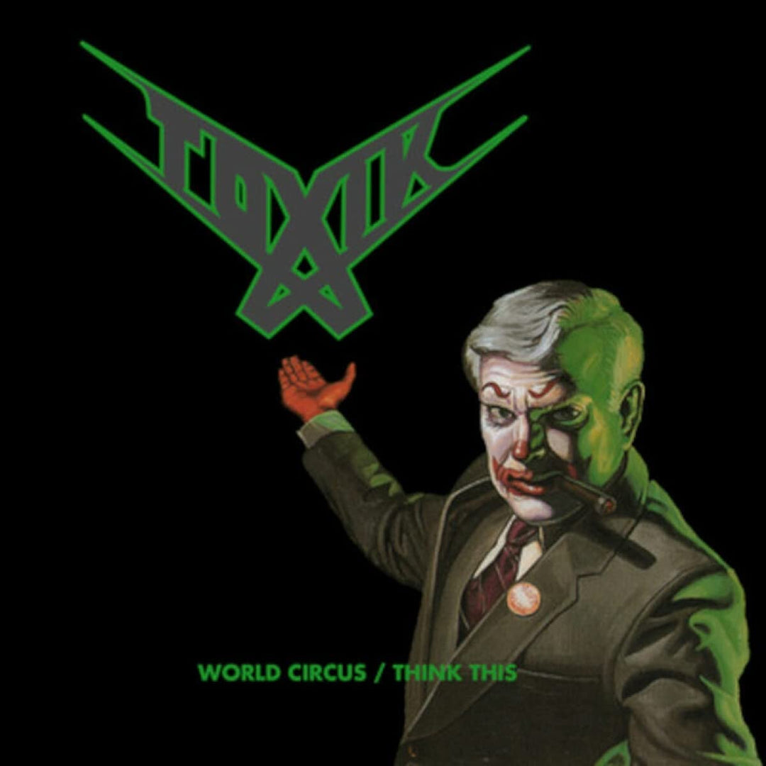 Toxik - World Circus/Think This (2cd Digi) [Audio CD]