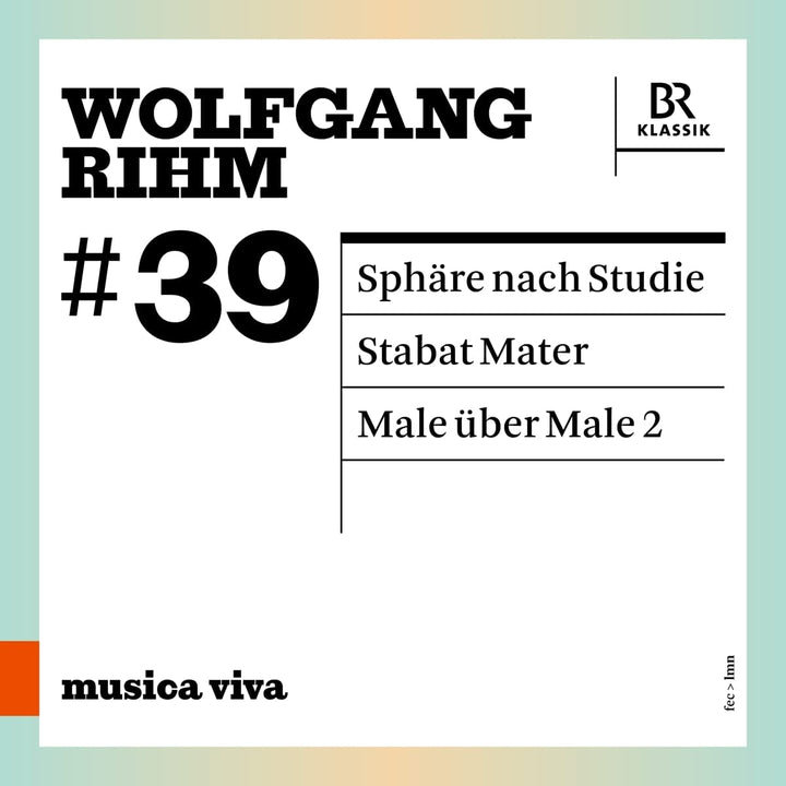 Christian Gerhaher - Rihm: #39, Sphäre nach Studie [Christian Gerhaher; Tabea Zimmermann; Jörg Widmann; Members of the Symphonieorchester des BR; Stanley Dodds] [Br Klassik: 900639] [Audio CD]