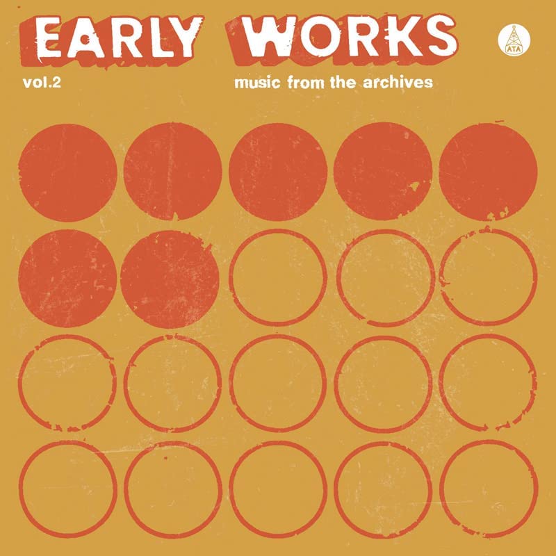 Early Works, Vol. 2: Music from the Archives [VINYL]