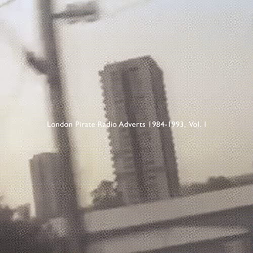 London Pirate Radio Adverts 1984-1993 [VINYL]