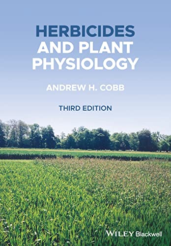 Andrew H. Cobb - Herbicides and Plant Physiology [Paperback ]