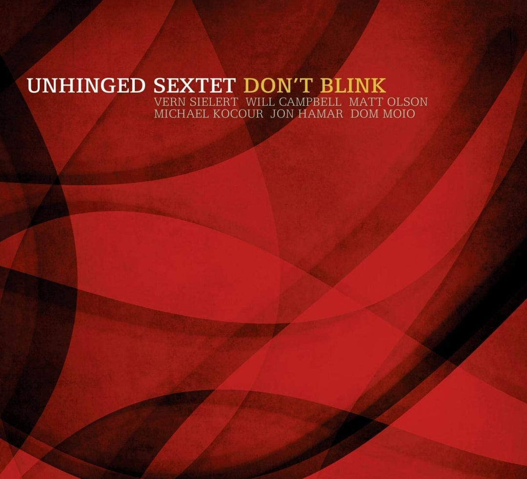 Unhinged Sextet - Don't Blink [Audio CD]