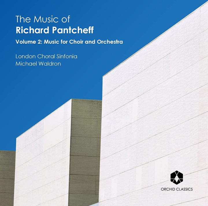 London Choral Sinfonia - Pantcheff Vol.2 [London Choral Sinfonia; Michael Waldron] [Orchid Classics: ORC100175] [Audio CD]