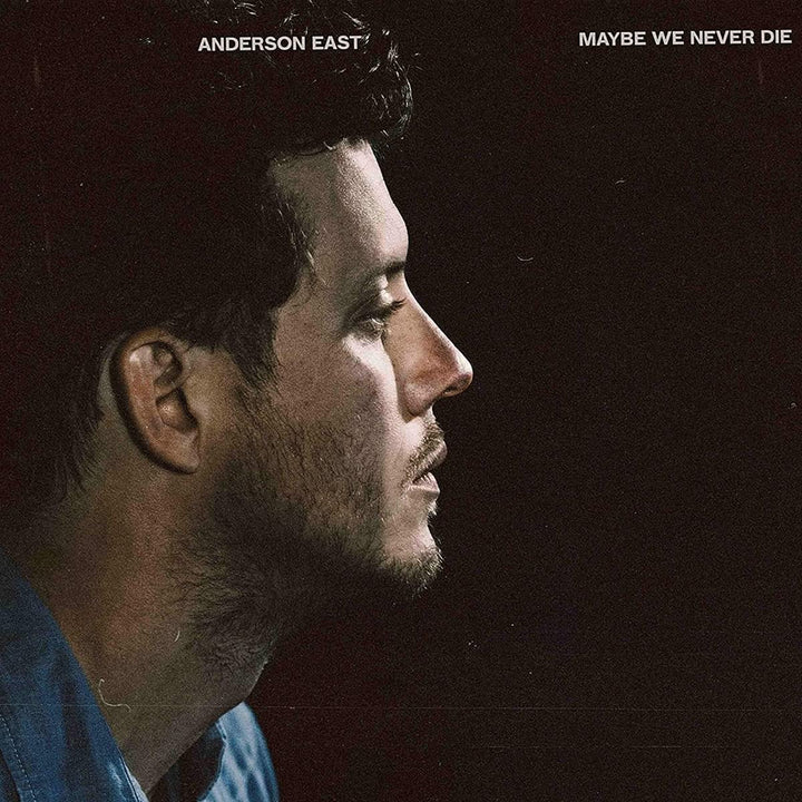 Anderson East - Maybe We Never Die [Vinyl]