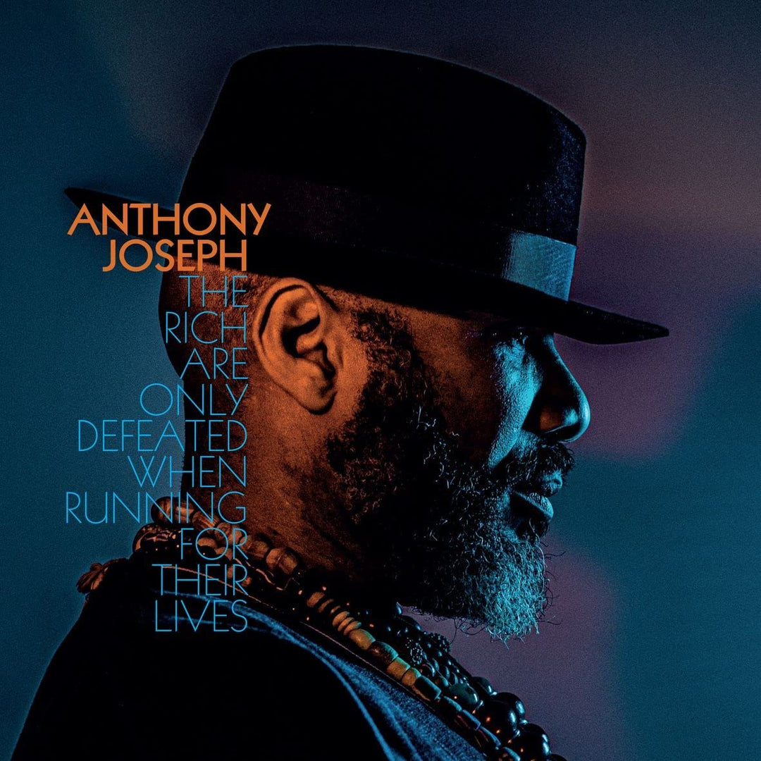 Anthony Joseph - The Rich Are Only Defeated When Running for Their Lives [Vinyl]