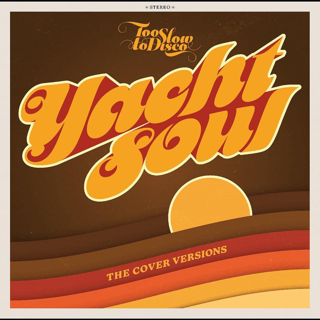 TOO SLOW TO DISCO PRESENTS YACHT SOUL - THE COVER VERSIONS [Audio CD]