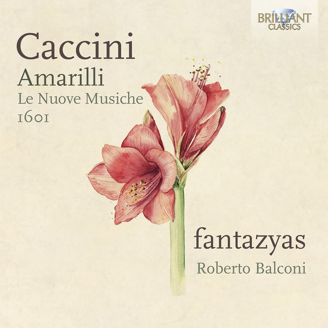 Caccini: Amarilli, Le Nuove Musiche, 1601 [Audio CD]