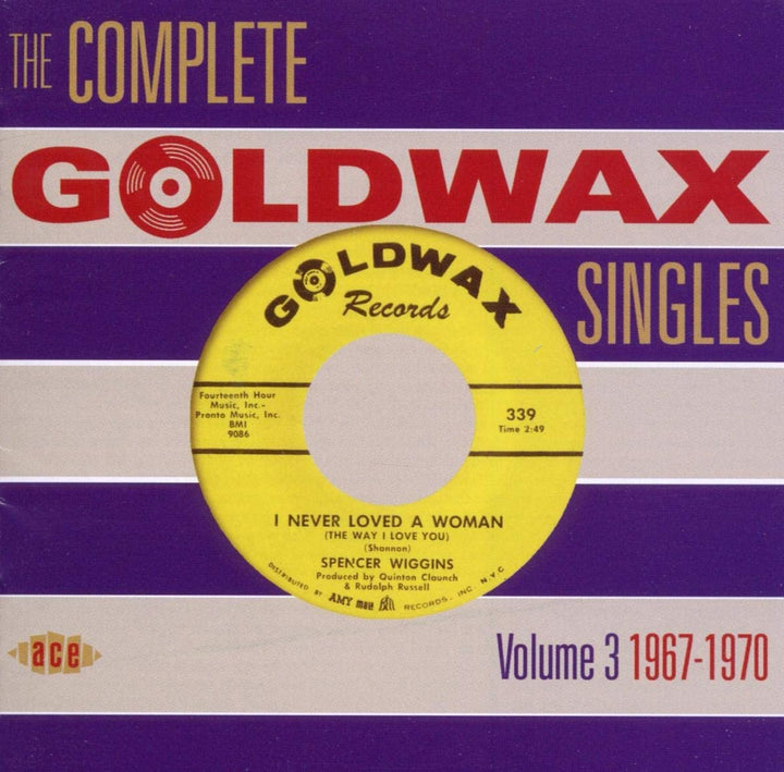 The Complete Goldwax Singles Volume 3 :1967-1970 [Audio CD]