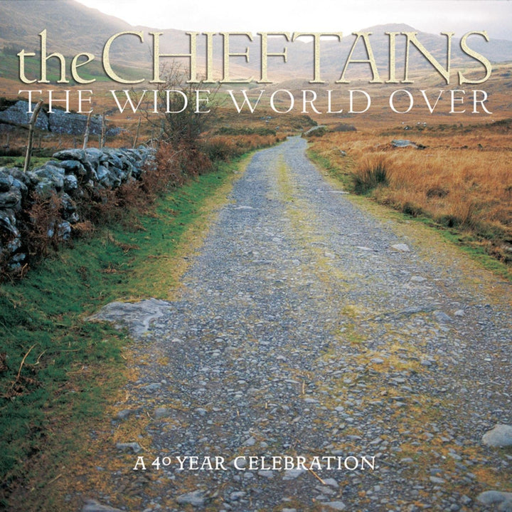 The Wide World Over: A 40 Year Celebration - The Chieftains  [Audio CD]