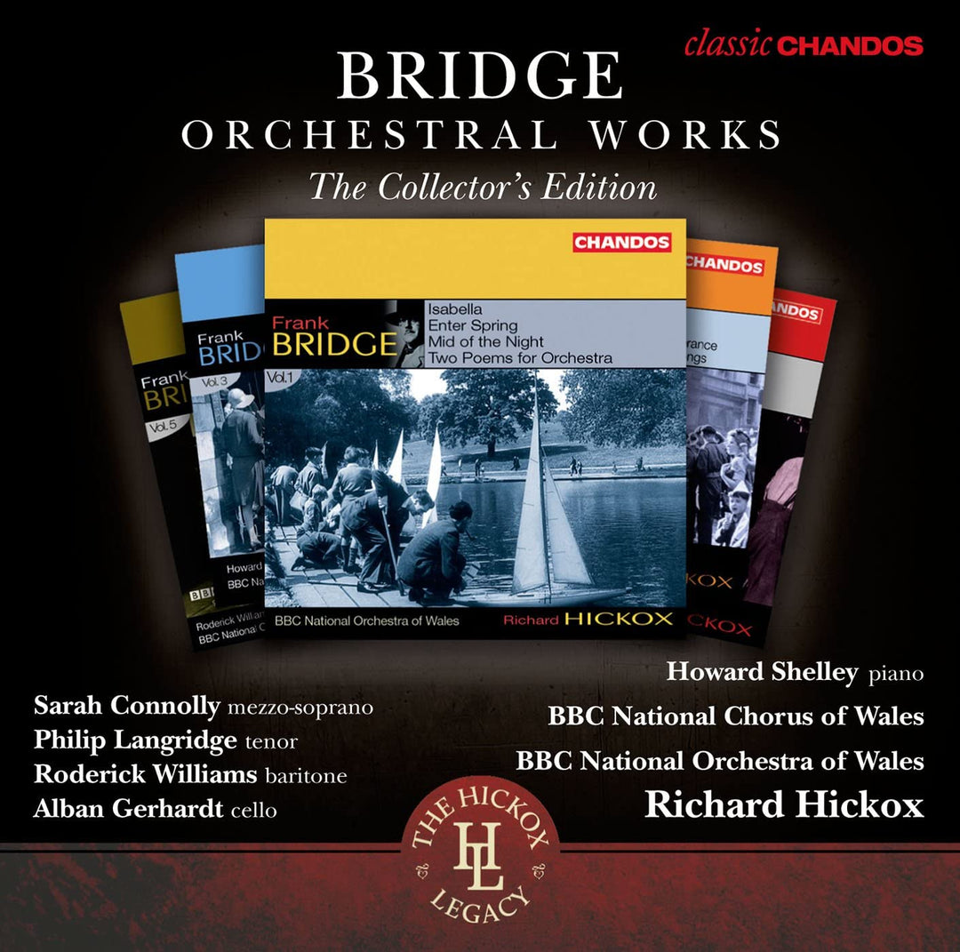 Bridge: Orchestral Works Volumes 1-6 [Chandos: CHAN 10729[6] X] [Sarah Connolly/ Philip Langridge/ BBC National Orchestra of Wales/ Richard Hickox] [Audio CD]